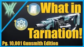What in Tarnation?! Pg. 10,001 Gunsmith Edition [Destiny 2]