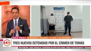 CASO TOM&Aacute;S: HAY 3 NUEVOS DETENIDOS; YA SON 13 LOS ACUSADOS- Ignacio Gonz&aacute;lez Prieto con los detalles