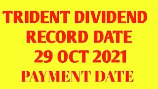TRIDENT SHARE DIVIDEND 2021 RECORD DATE