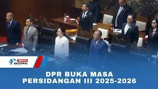 DPR Buka Masa Persidangan III 2025-2026