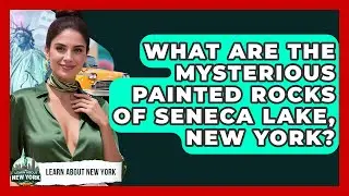 What Are The Mysterious Painted Rocks Of Seneca Lake, New York? - Learn About New York