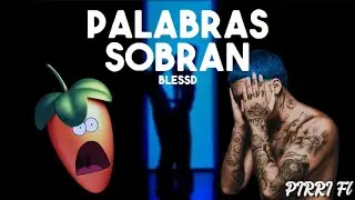 PALABRAS SOBRAN 😪 FL Studio | Pirri Music