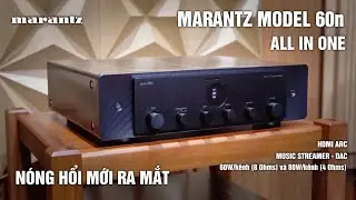 AMPLY MỚI RA MẮT Đ&Aacute;NG CHƠI TRONG TẦM TIỀN |  Amply Marantz Model 60N - T&iacute;ch Hợp DAC / Streaming