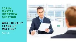Scrum Master Interview Question --  What is daily stand up meeting?