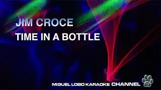 [Karaoke] JIM CROCE - TIME IN A BOTTLE - Miguel Lobo