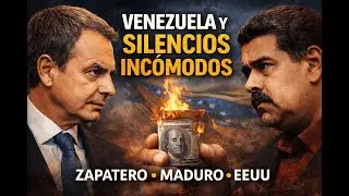 Venezuela, poder y silencios inc&oacute;modos: Zapatero, Maduro y la intervenci&oacute;n de EEUU