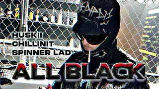 HUSKII - ALL BLACK ft. CHILLINIT & SPINNER LAD