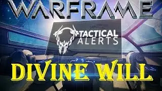 Warframe - Tactical Alert: Divine Will
