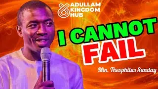 I CANNOT FAIL MY LORD || EARLY MORNING WORSHIP AND DECLARATION || MINISTER THEOPHILUS SUNDAY