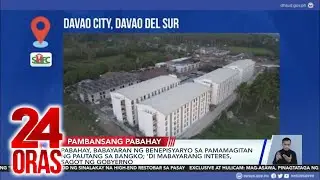 Pabahay para sa kahit sinong Pilipinong may trabaho... | 24 Oras