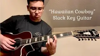 &ldquo;Hawaiian Cowboy&rdquo; Slack Key Guitar