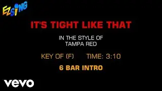 Tampa Red - It's Tight Like That (Karaoke EZ Sing)