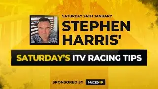 Stephen Harris' Saturday ITV racing tips Saturday 24th January