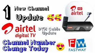 Airtel Digital TV 1 New TV Channel Update 6 June 2022 || Fastway Changed Channel Number || DTH Cable