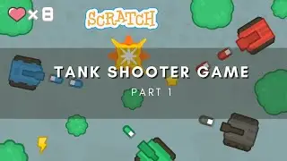 Учебное пособие по Scratch | Как создать танковый шутер на Scratch | ЧАСТЬ 1 | ИГРОК, БГ и ракеты...