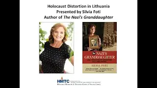 Holocaust Distortion in Lithuania, Presented by Silvia Foti, Author of 