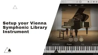 How to setup your Vienna Symphonic Library instrument