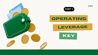 Operating Leverage Key to Enhancing Business Profitability and Growth - Part 1