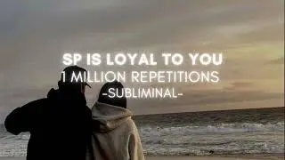 1 MILLION POWERFUL SP SUBLIMINAL - MANIFEST SP LOYALTY - 1 MILLION REPETITIONS SUBLIMINAL FORMULA