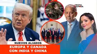 Europa y Canada con India y China | Esta Misma Semana Seg-04