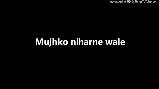 MUJHKO NIHAARNE WALE [ BRO. R. ELISHA ]