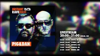 PIG&DAN @ Instant Rave #031 w/ Tronic