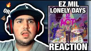 THIS SONG BLEW ME AWAY.. | EZ MIL - LONELY DAYS REACTION