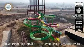 Blue World City Latest Development Update Dec 2025