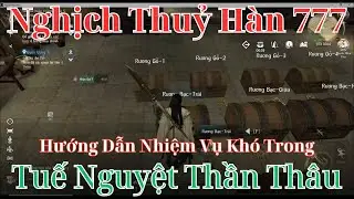 Hướng Dẫn Nhiệm Vụ Tâm Cảnh Tuế Nguyệt Thần Thâu | Nghịch Thuỷ Hàn 777