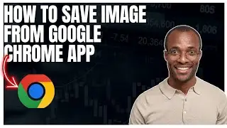 Как сохранить изображение из приложения Google Chrome
