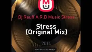 Dj Rauff A.R.B Music Stress - Stress (Original Mix)