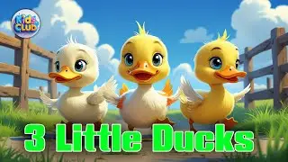 3 Little Ducks [ Cheery Kids Club ]