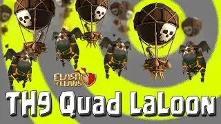 Clash of Clans - Quad LaLoon TH9 3 Star Strategy - #QueenPOP LaLoon 3 Stars ANY TH9 Base!