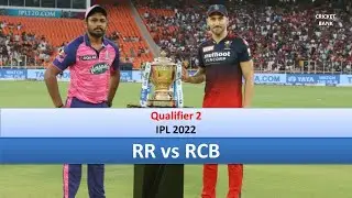 Qualifier 2 - RR vs RCB - IPL 2022