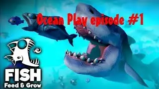 Feed and Grow Fish Ocean Gameplay Part 1