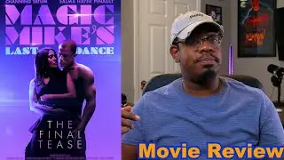 DID I JUST WATCH STEP UP 6?! Magic Mike's Last Dance - Movie Review