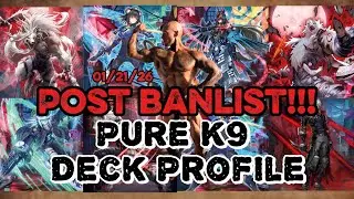 Pure K9 Deck Profile!!! ( POST BANLIST!!! ) K9 IS STILL ALIVE!!!! 