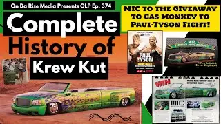 375 - Famed Krew Kut COMPLETE History - MIC to Paul vs. Tyson Fight