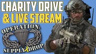 Charity Drive! - Operation Supply Drop & Live Stream Announcement