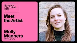 Meet the Artist 2026: Molly Manners on &ldquo;Extra Geography&rdquo;