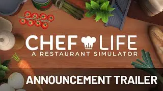 Chef Life: A Restaurant Simulator | Announcement Trailer