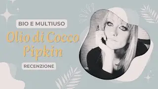 SUPER! OLIO DI COCCO PIPKIN - REVIEW