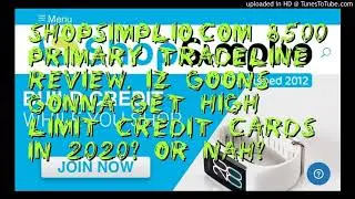 SHOPSIMPLIO COM $8,500 📈 Primary Tradeline REVIEW 💎 Do GOONS get HIGH LIMIT credit cards💳 in 2021💯😈🏁