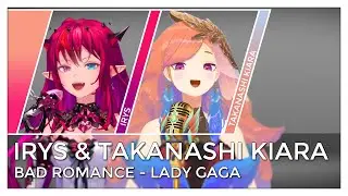 IRyS & Takanashi Kiara - Bad Romance (Mashup Edit/Lyrics)
