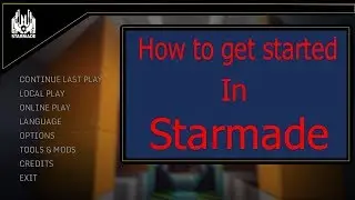 How to get started in starmade | Starmade Beginers Series Ep: 3
