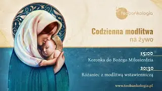 Koronka do Bożego Miłosierdzia 15.10