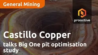 Castillo Copper talks Big One pit optimisation study