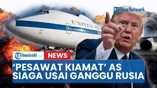 🔴AS Mendadak Siaga Usai Ganggu Rusia, Terbangkan 'Pesawat Kiamat'