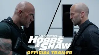 #4 Fast & Furious Presents: Hobbs & Shaw (2019) | Official Trailer