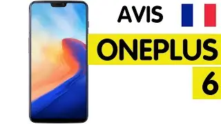 🇫🇷 Avis OnePlus 6 : Performance &eacute;blouissante et design captivant, le smartphone &agrave; d&eacute;couvrir !